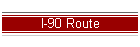 I-90 Route